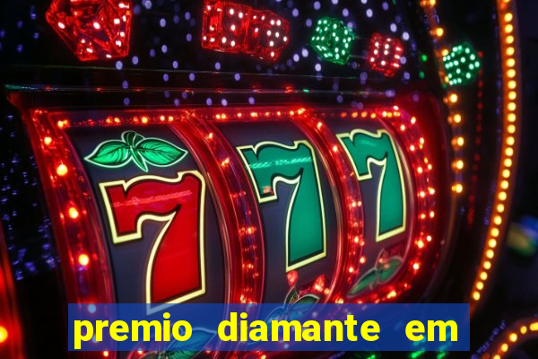 premio diamante em dinheiro blaze